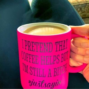 Still a bitch coffee cup mug